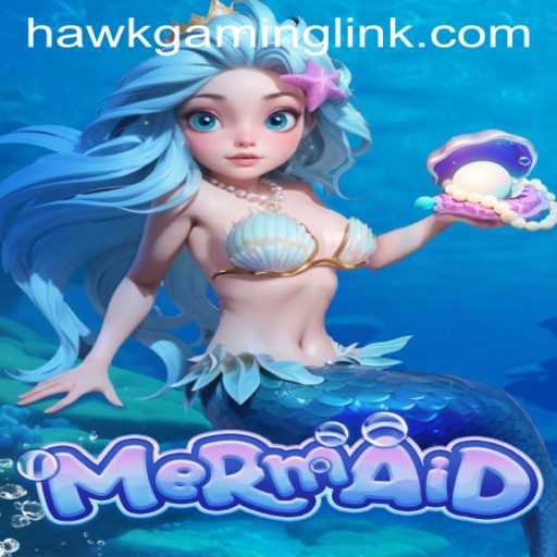 Exploring the Mystical World of Mermaid: A Dive into HAWKGAMING LINK